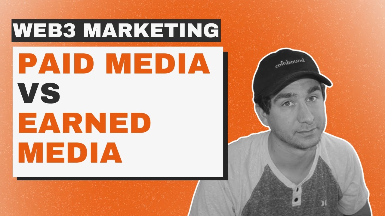 Paid Media vs Earned Media in Web3 Marketing (Differences Explained)