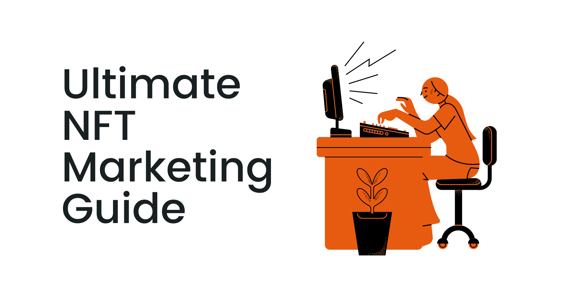 Ultimate NFT Marketing Guide