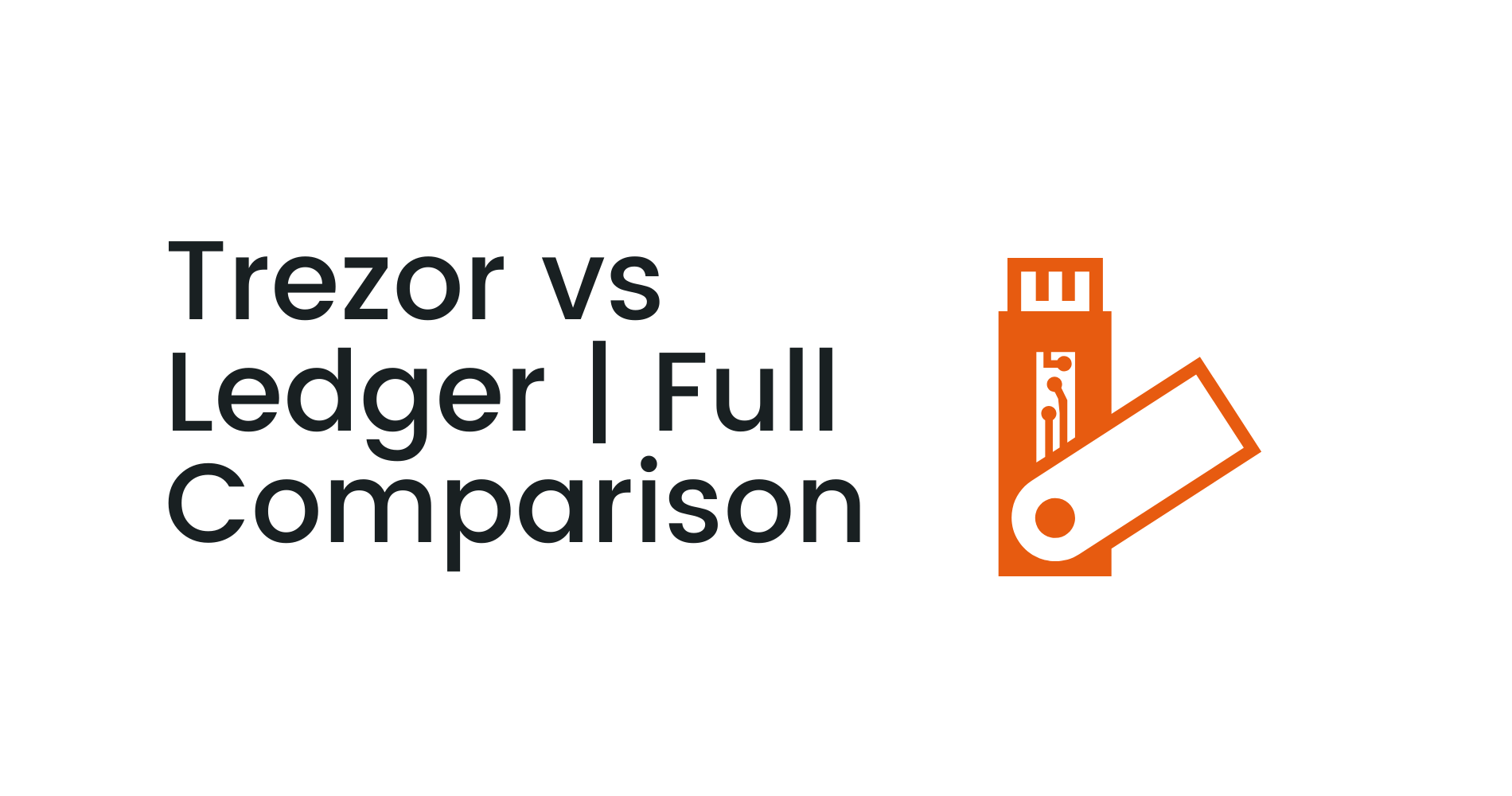 Trezor vs Ledger