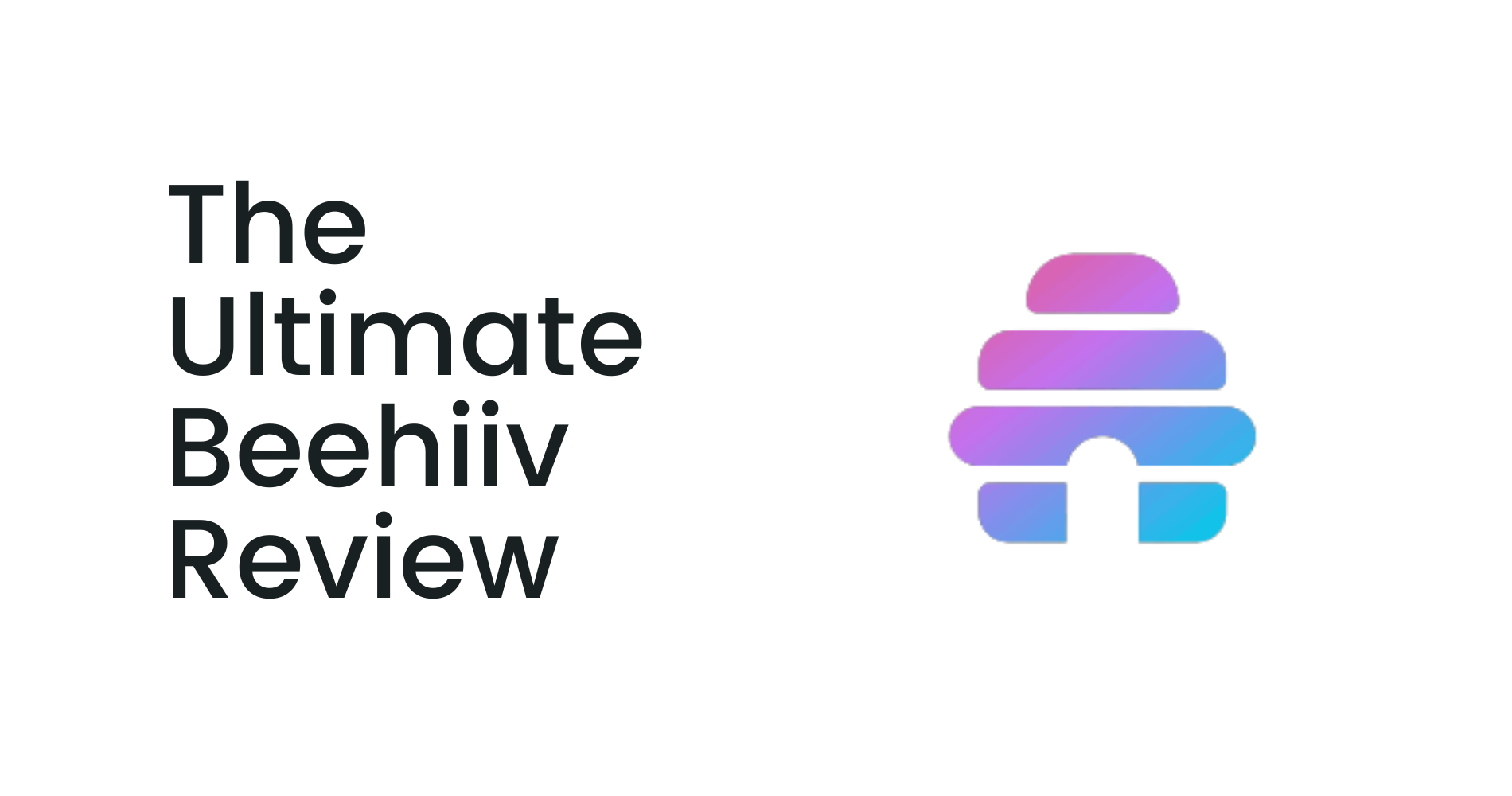 Beehiiv Review Guide